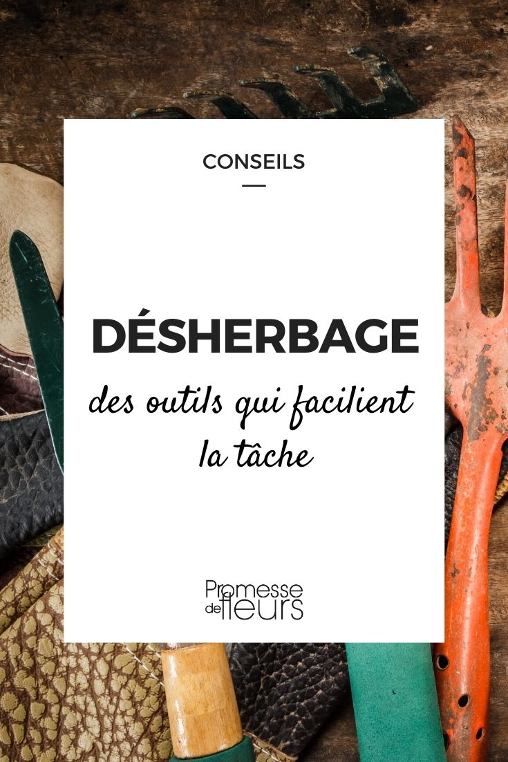 Nos outils pour désherber