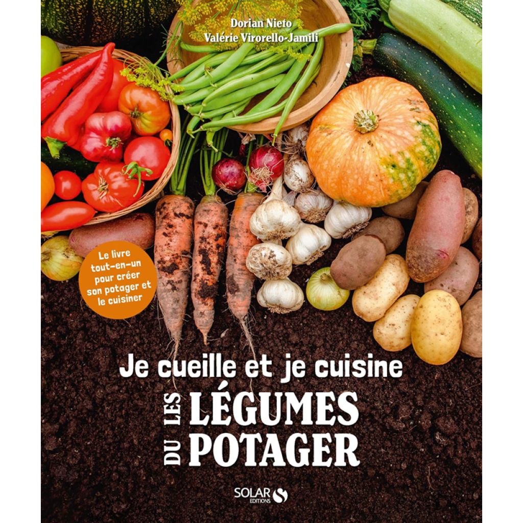 Je cueille et je cuisine mon potager