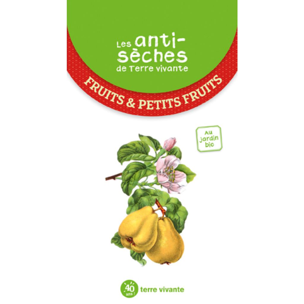 Les antisèches de Terre vivante : Fruits & petits fruits