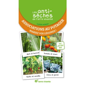 Les antisèches de Terre vivante : Associations au potager